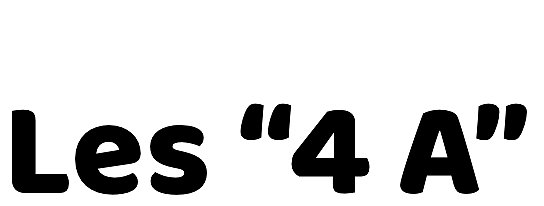Les "4 A"